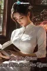 The Fake Heiress Turns out to Be a True Tycoon!